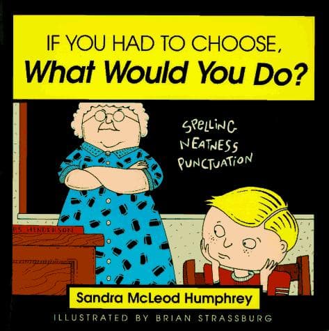 Cover of If you had to choose, what would you do? by Sandra McLeod Humphrey