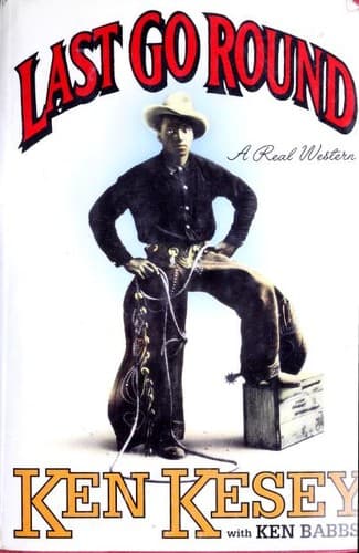 Cover of Last go round by Ken Kesey