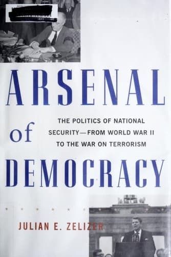 Cover of Arsenal of democracy by Julian E. Zelizer