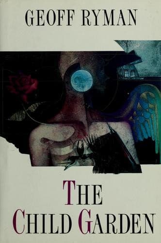 Cover of The child garden, or, A low comedy by Geoff Ryman