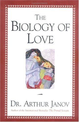 Cover of The Biology of Love by Arthur Janov