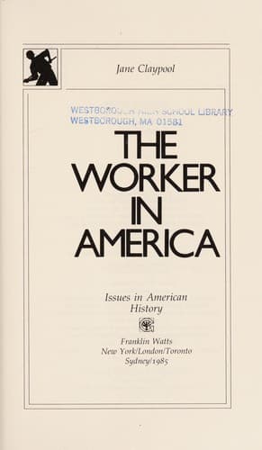 Cover of The worker in America by Jane Claypool Miner