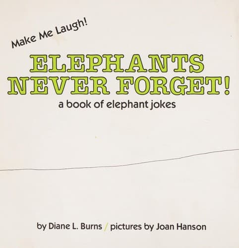 Cover of Elephants never forget! by Diane L. Burns