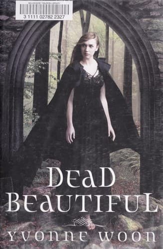 Cover of Dead Beautiful by Yvonne Woon