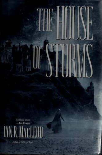 Cover of The house of storms by Ian R. MacLeod