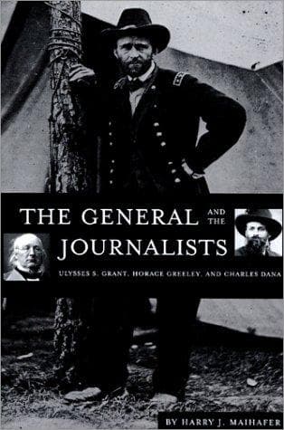 Cover of The general and the journalists by Harry J. Maihafer