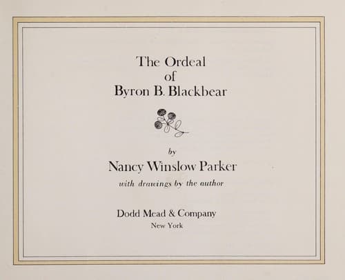 Cover of The ordeal of Byron B. Blackbear by Nancy Winslow Parker