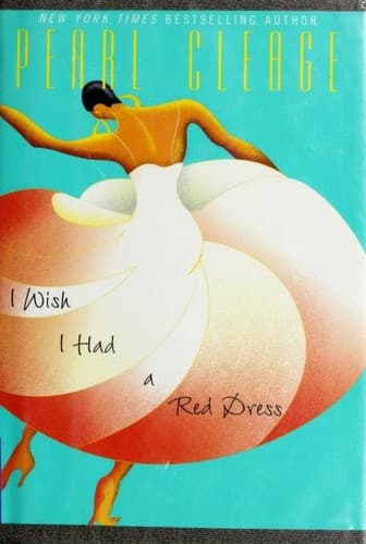 Cover of I Wish I Had a Red Dress by Pearl Cleage
