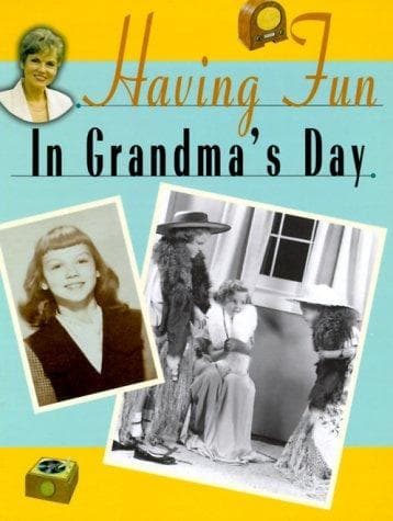Cover of Having fun in grandma's day by Valerie Weber