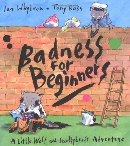 Cover of Badness for beginners by Ian Whybrow