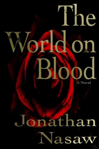 Cover of The world on blood by Jonathan Lewis Nasaw