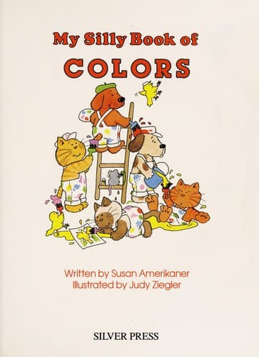 Cover of My silly book of colors by Susan Amerikaner