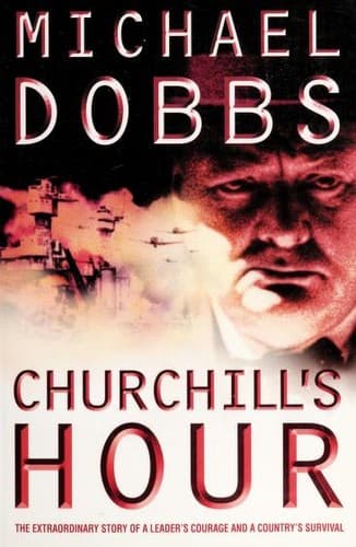 Cover of Churchill's Hour by Michael Dobbs