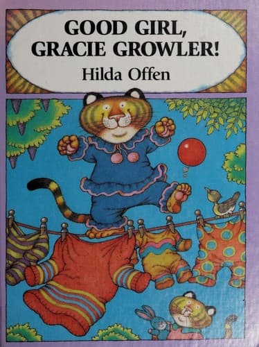 Cover of Good girl, Gracie Growler! by Hilda Offen