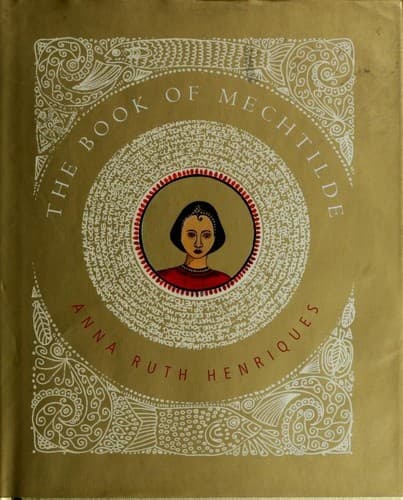 Cover of The book of Mechtilde by Anna Ruth Henriques
