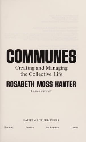 Cover of Communes: creating and managing the collective life by Rosabeth Moss Kanter