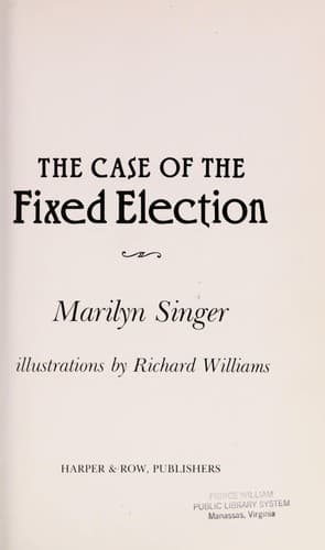Cover of The case of the fixed election by Marilyn Singer