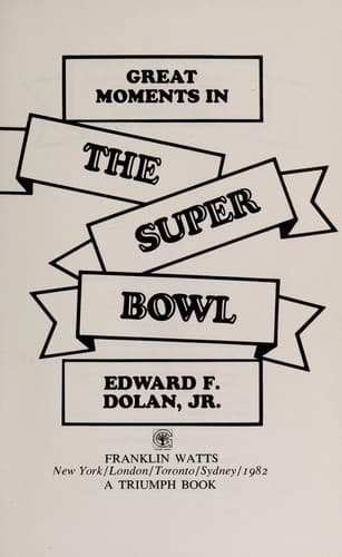 Cover of Great moments in the Super Bowl by Edward F. Dolan
