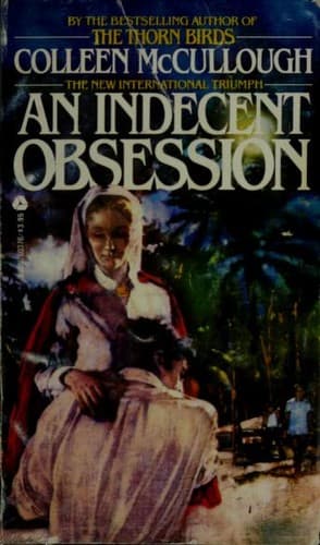 Cover of An Indecent Obsession by Colleen McCullough