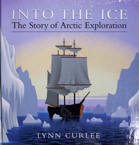 Cover of Into the ice by Lynn Curlee