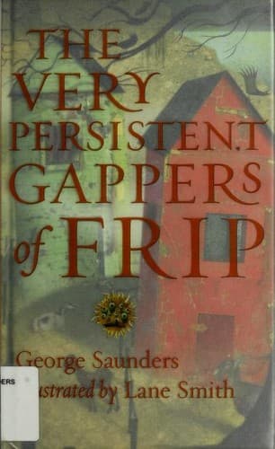 Cover of The very persistent gappers of Frip by George Saunders