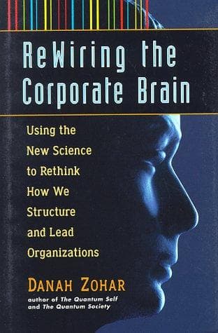 Cover of Rewiring the corporate brain by Danah Zohar