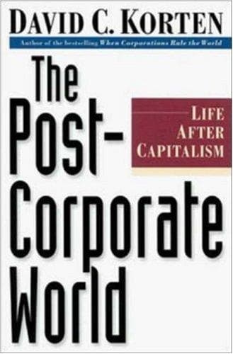 Cover of The post-corporate world by David C. Korten