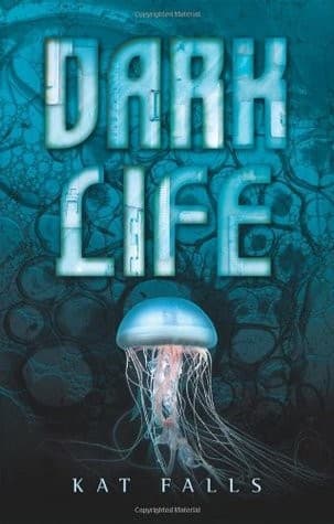 Cover of Dark Life by Kat Falls