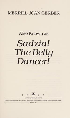 Cover of Also known as Sadzia! the belly dancer! by Merrill Joan Gerber