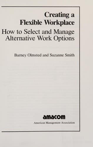 Cover of Creating a flexible workplace by Barney Olmsted