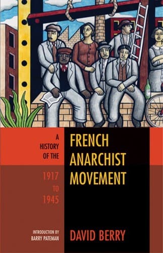 Cover of A History of the French Anarchist Movement, 1917–1945 by David Berry