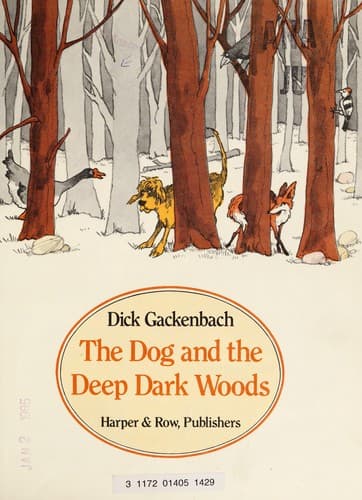 Cover of The dog and the deep dark woods by Dick Gackenbach