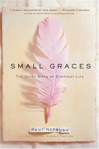 Cover of Small Graces by Kent Nerburn