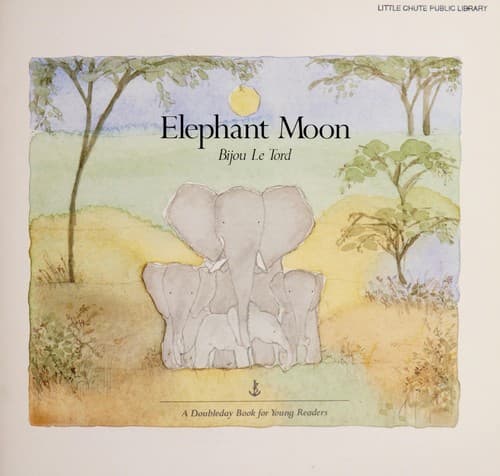 Cover of Elephant moon by Bijou Le Tord