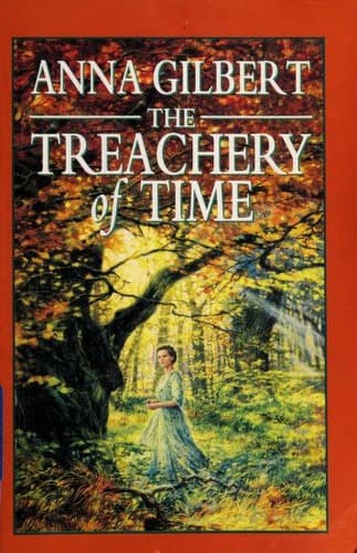 Cover of The Treachery of Time by Anna Gilbert