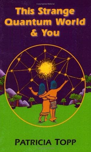 Cover of This Strange Quantum World & You by Patricia Topp