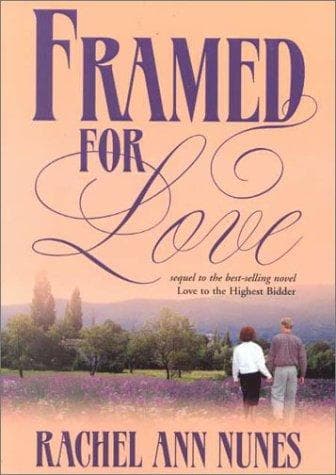 Cover of Framed For Love by Rachel Ann Nunes