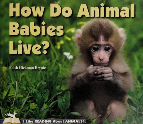 Cover of How do animal babies live? by Faith Hickman Brynie