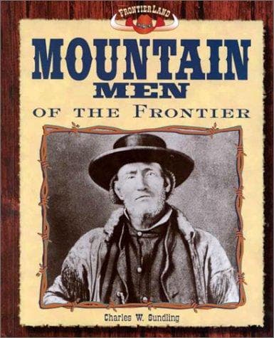Cover of Mountain men of the frontier by Charles W. Sundling
