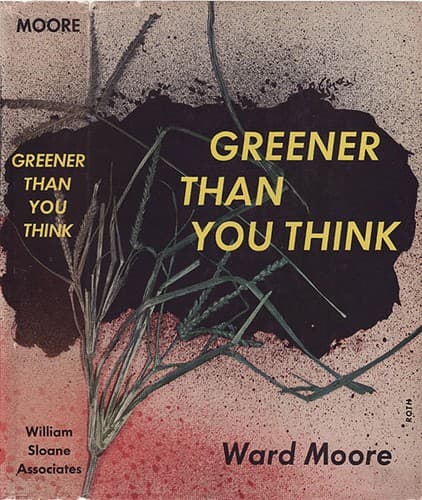 Cover of Greener Than You Think by Ward Moore