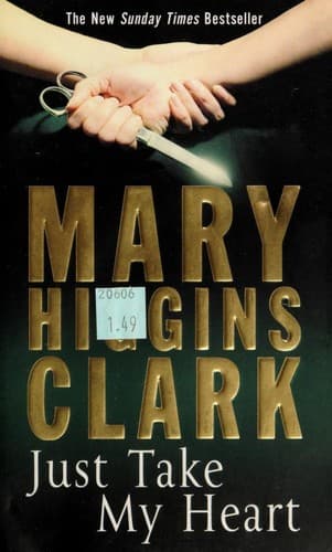 Cover of Just take my heart by Mary Higgins Clark