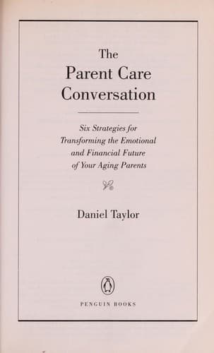 Cover of The parent care conversation by Daniel Taylor