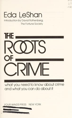 Cover of The roots of crime by Eda J. LeShan