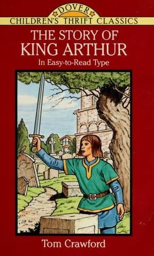 Cover of The story of King Arthur by Crawford, Tom