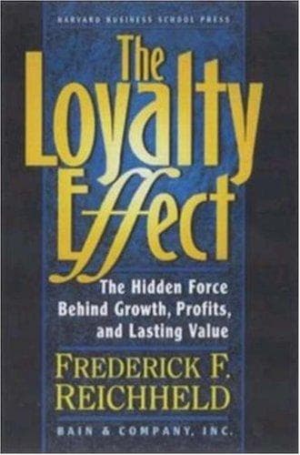 Cover of The loyalty effect by Frederick F. Reichheld