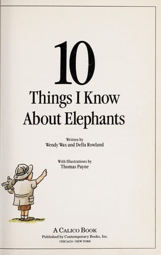 Cover of 10 Things I Know About Elephants by Wendy Wax