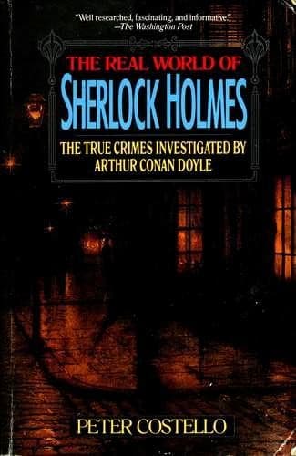 Cover of The Real World of Sherlock Holmes by Peter Costello