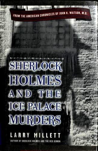 Cover of Sherlock Holmes and the Ice Palace Murders by Larry Millett