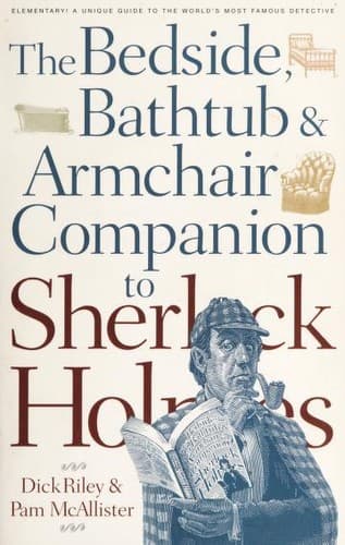 Cover of The Bedside, Bathtub & Armchair Companion to Sherlock Holmes by Dick Riley