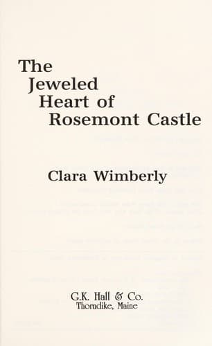 Cover of The jeweled heart of Rosemont Castle by Clara Wimberly